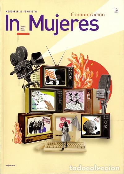 Coleccionismo de revistas y peri&oacute;dicos: IN MUJERES : MONOGRAFIAS FEMINISTAS DEDICADA A COMUNICACION : NUM. 3 ABR 2024 : INST. DE LAS MUJERES