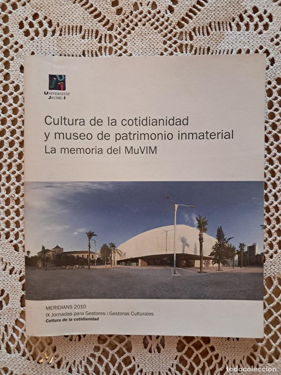Coleccionismo de Revistas y Peri&oacute;dicos: Cultura de la cotidianidad y museo de patrimonio inmaterial La memoria del MuVIM