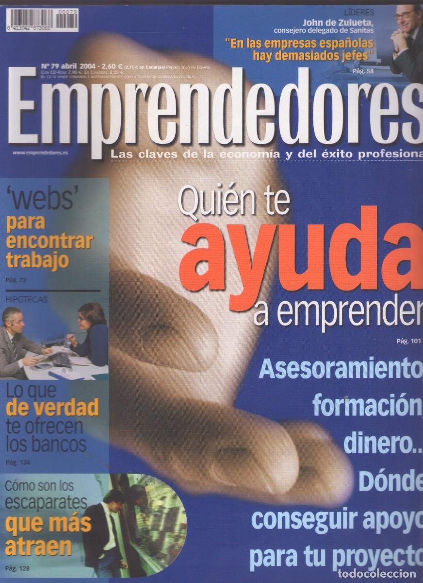 Collezionismo di Riviste e Giornali: Ac. Revista Emprendedores: Qui&eacute;n te ayuda a emprender N&ordm; 79 / Abril 2004
