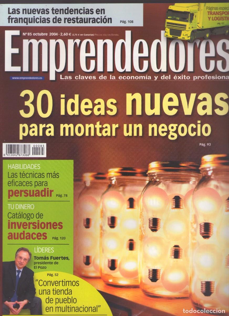 Collezionismo di Riviste e Giornali: Ac. Revista Emprendedores: 30 ideas nuevas para montar un negocio N&ordm; 85 / Octubre 2004