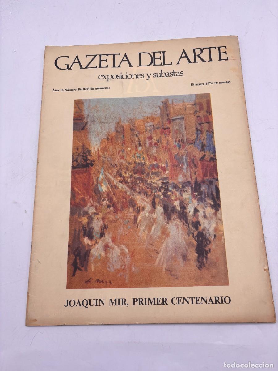 Coleccionismo de revistas y peri&oacute;dicos: GAZETA DEL ARTE. EXPOSICIONES Y SUBASTAS. A&Ntilde;O II. N&ordm; 18 . 15 MARZO 1974. JOAQUIN MIR. LEER