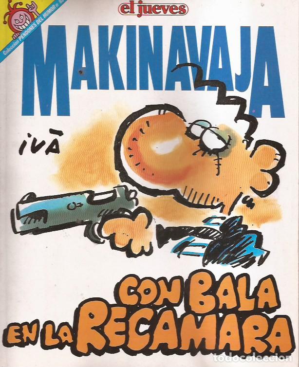 Coleccionismo de Revistas y Peri&oacute;dicos: C&Oacute;MIC MAKINAVAJA CON BALA EN LA RECAMARA REVISTA EL JUEVES