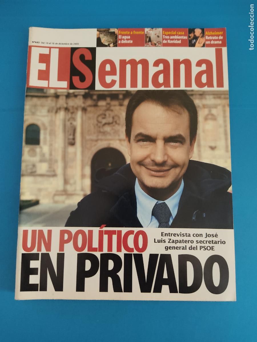 Coleccionismo de Revistas y Peri&oacute;dicos: REVISTA EL SEMANAL JOSE LUIS RODRIGUEZ ZAPATERO EL AGUA A DEBATE ALZHEIMER DEL A&Ntilde;O N&ordm; 685