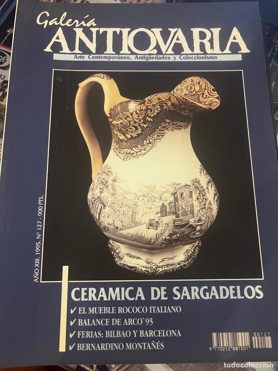 Collection Magazines and Newspapers: GALERIA ANTIQUARIA. A&Ntilde;O XIII. ABRIL 1995. N&ordm; 127. CER&Aacute;MICA DE SARGADELOS.