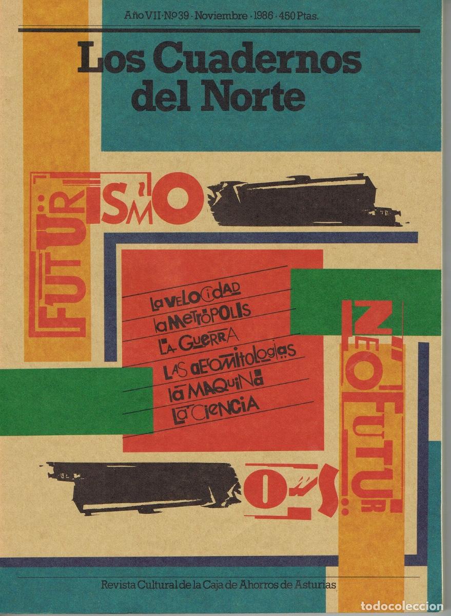 Coleccionismo de Revistas y Peri&oacute;dicos: LOS CUADERNOS DEL NORTE N&ordm; 39. ESPECIAL FUTURISMO: LA VELOCIDAD, LA METROPOLIS, LA GUERRA, ETC.