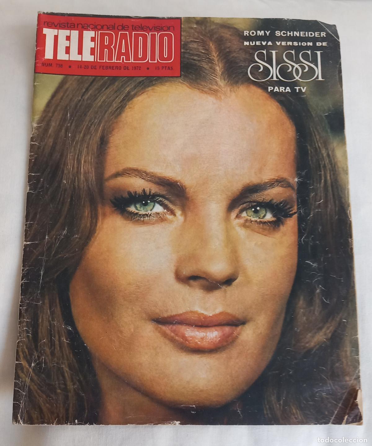 Coleccionismo de Revistas y Peri&oacute;dicos: Teleradio. Revista Tele Radio n&ordm; 738. 14/02/1972. Romy Schneider. &ldquo;Siss&iacute;&rdquo; para TV.