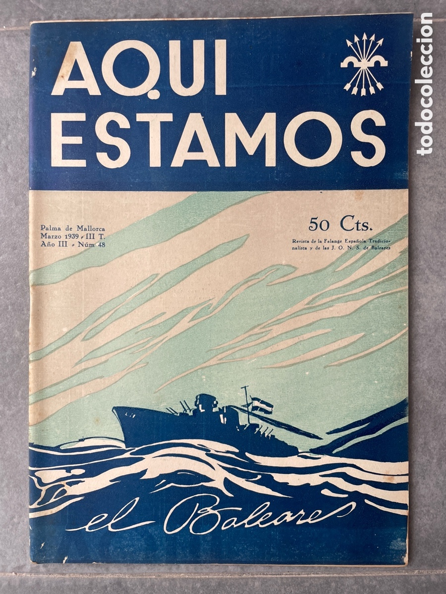 Coleccionismo de revistas y peri&oacute;dicos: Aqu&iacute; estamos. Falange Baleares. Marzo 1939.