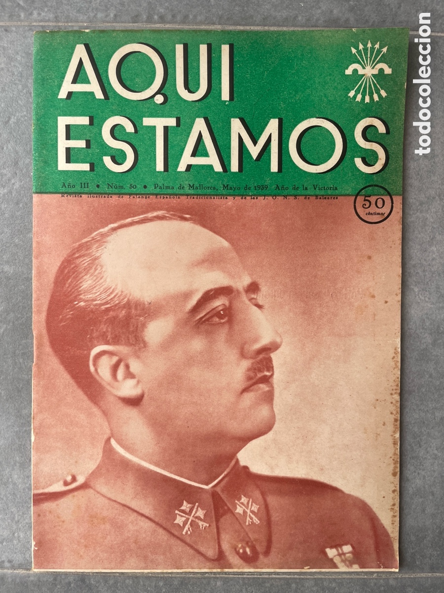 Coleccionismo de revistas y peri&oacute;dicos: Aqu&iacute; estamos. Falange Baleares. Mayo de 1939.