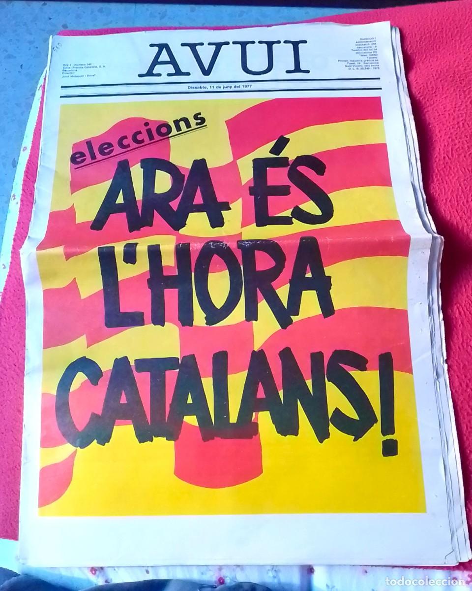 Coleccionismo de Revistas y Peri&oacute;dicos: ANTIGUO PERI&Oacute;DICO DIARIO DIARI AVUI N&ordm; 348 11 DE JUNY DEL 1977 ELECCIONS ARA &Eacute;S L&acute;HORA CATALANS...