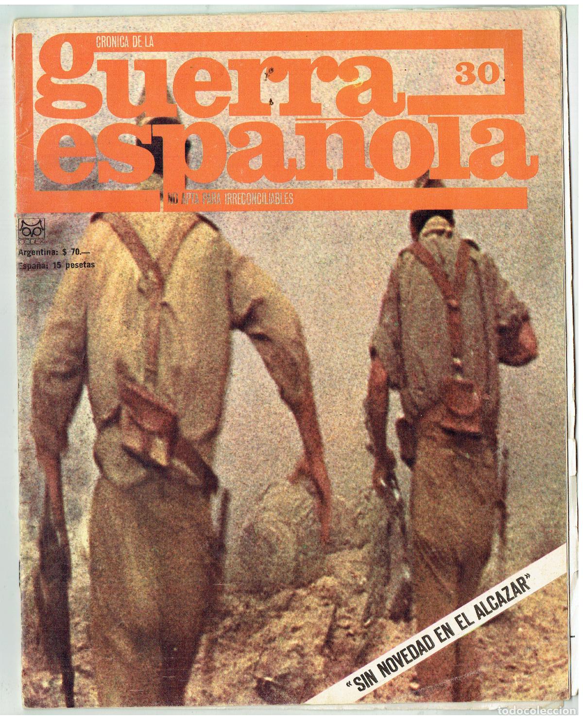 Coleccionismo de revistas y peri&oacute;dicos: CR&Oacute;NICA DE LA GUERRA CIVIL ESPA&Ntilde;OLA. FASC&Iacute;CULO, N&ordm; 30. SIN NOVEDAD EN EL ALCAZAR. (B24.BIS3)