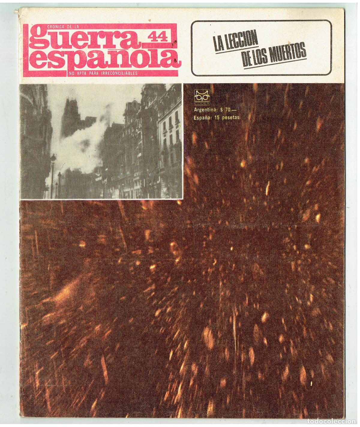 Coleccionismo de revistas y peri&oacute;dicos: CR&Oacute;NICA DE LA GUERRA CIVIL ESPA&Ntilde;OLA. FASC&Iacute;CULO, N&ordm; 44. LA LECCI&Oacute;N DE LOS MUERTOS.(B24.BIS3)