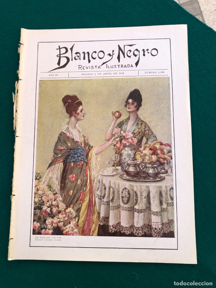 Collection Magazines and Newspapers: REVISTA BLANCO Y NEGRO CON + DE 40 Pg. N&ordm; 1298. MADRID, 2 DE ABRIL DE 1916. VER FOTOS