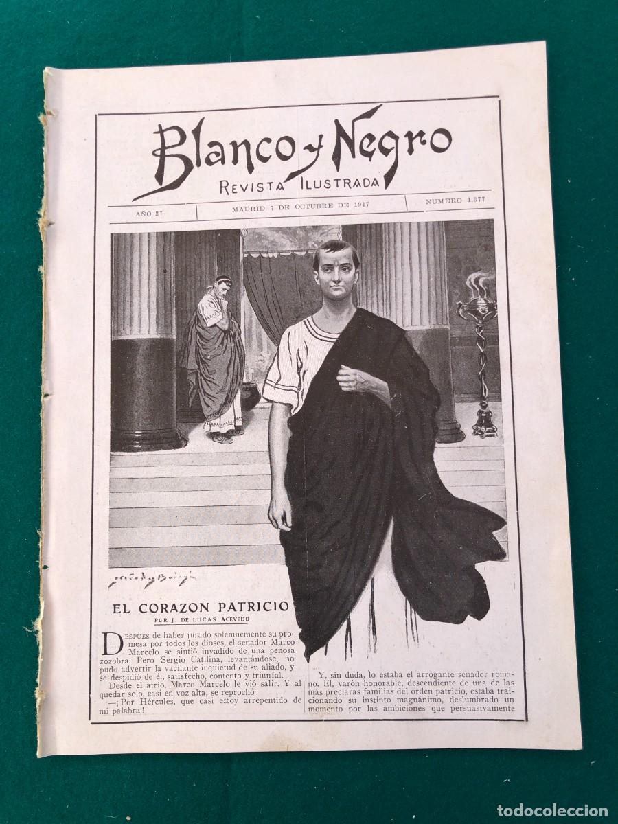 Collection Magazines and Newspapers: REVISTA BLANCO Y NEGRO CON + DE 40 Pg. N&ordm; 1377. MADRID, 7 DE OCTUBRE DE 1917. VER FOTOS