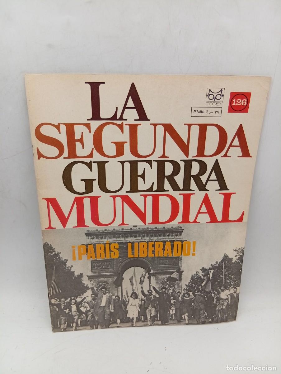 Collectionnisme de Revues et Journaux: LA SEGUNDA GUERRA MUNDIAL. N&ordm; 126. &iexcl; PARIS LIBERADO!.