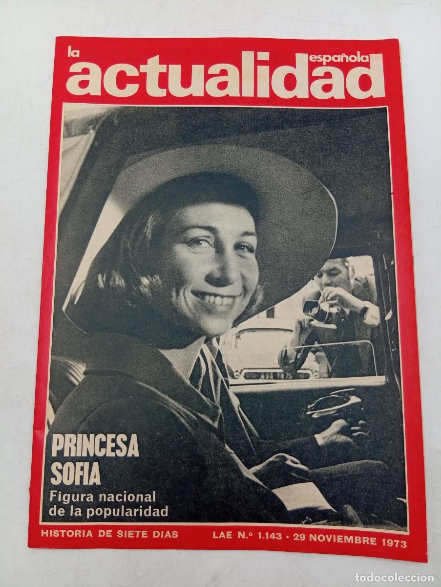 Collection Magazines and Newspapers: LA ACTUALIDAD ESPA&Ntilde;OLA. N&ordm; 1143. NOVIEMBRE 1973. PRINCESA SOFIA. FIGURA NACIONAL... LEER.