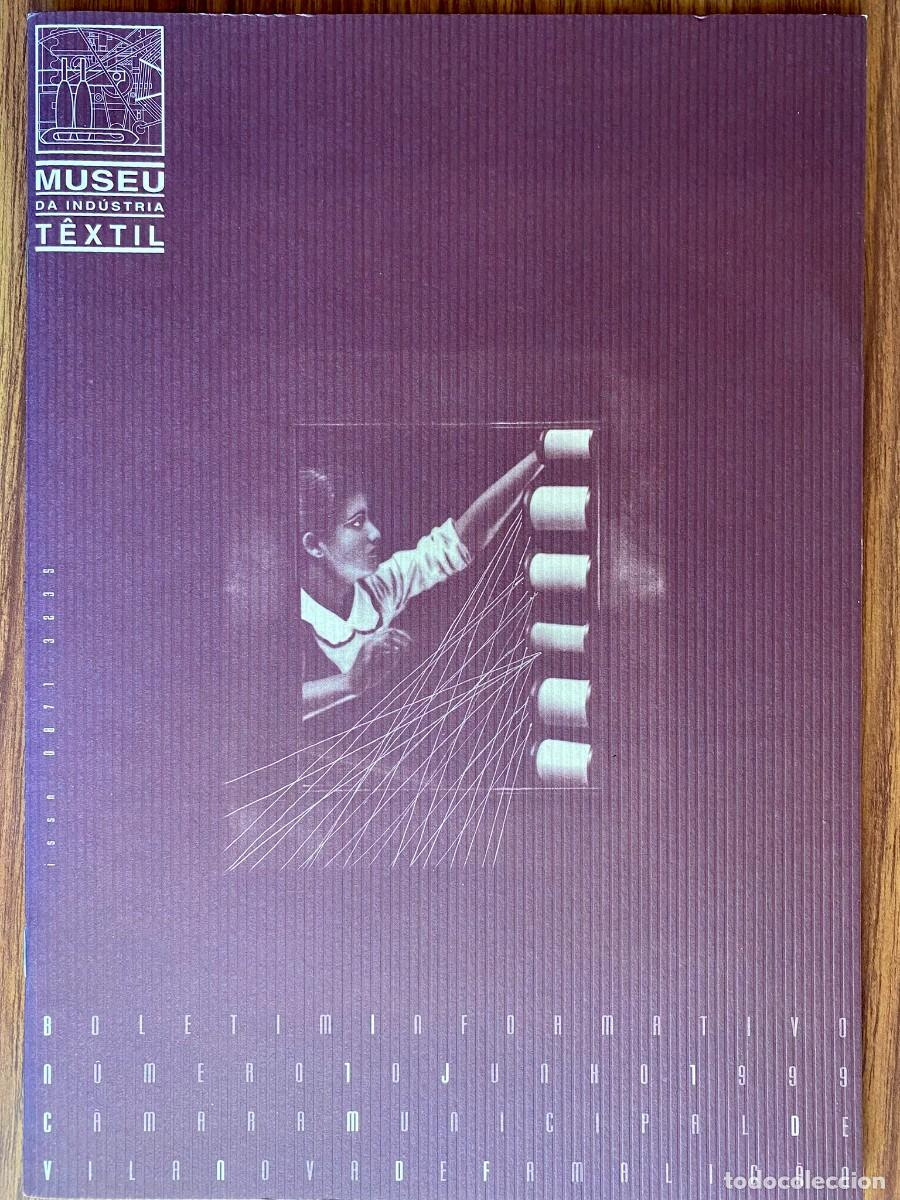 Coleccionismo de revistas y peri&oacute;dicos: MUSEU DA INDUSTRIA T&Ecirc;XTIL BOLETIM INFORMATIVO N&ordm; 10 - 1999 VILA NOVA DE FAMALIC&Atilde;O - PORTUGAL