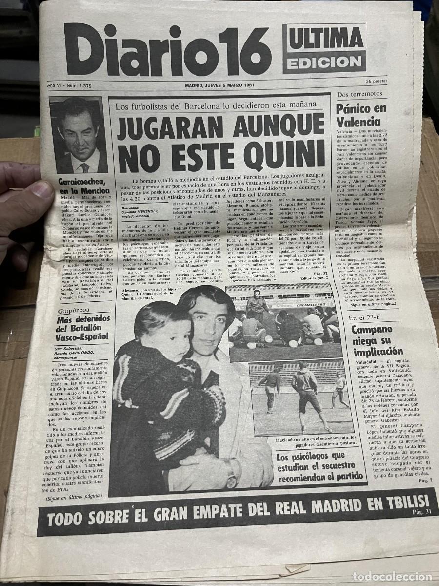 Collezionismo di Riviste e Giornali: DIARIO 16 (5-3-1981) ARRESTO QUINI BARCELONA SPARTAK MOSCU 0-0 REAL MADRID