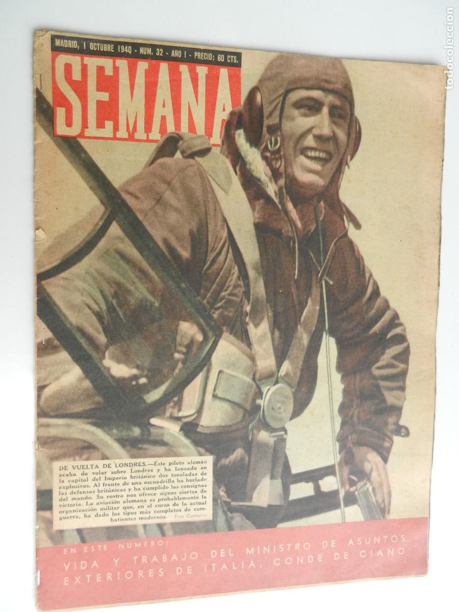 Coleccionismo de Revistas y Peri&oacute;dicos: SEMANA N&ordm; 32-01-10-1940 -CONDE CIANO - PILOTO ALEMAN BOMBAS INGLATERRA