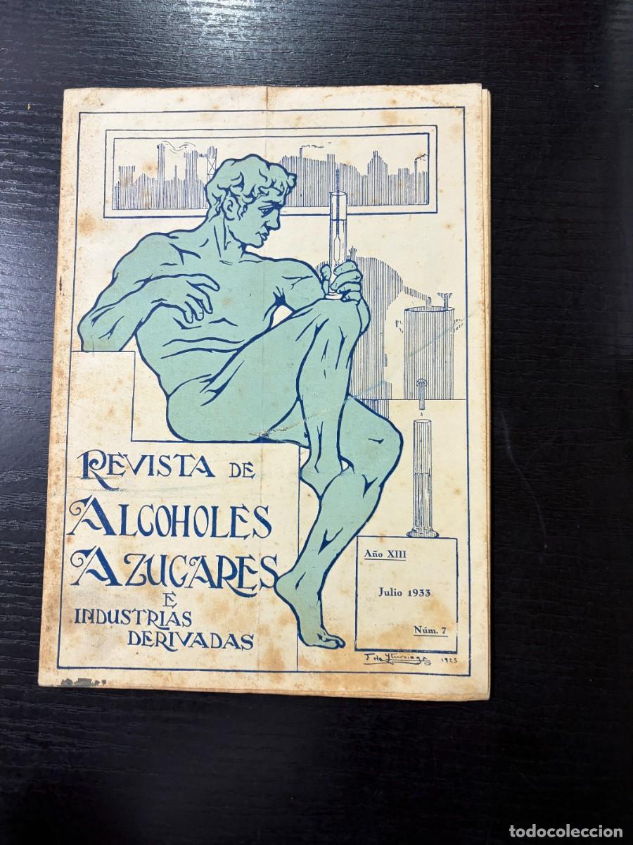Collection Magazines and Newspapers: REVISTA DE ALCOHOLES AZUCARES E INDUSTRIAS DERIVADAS. A&Ntilde;O XIII. JULIO 1933. N&ordm; 7. VER FOTOS