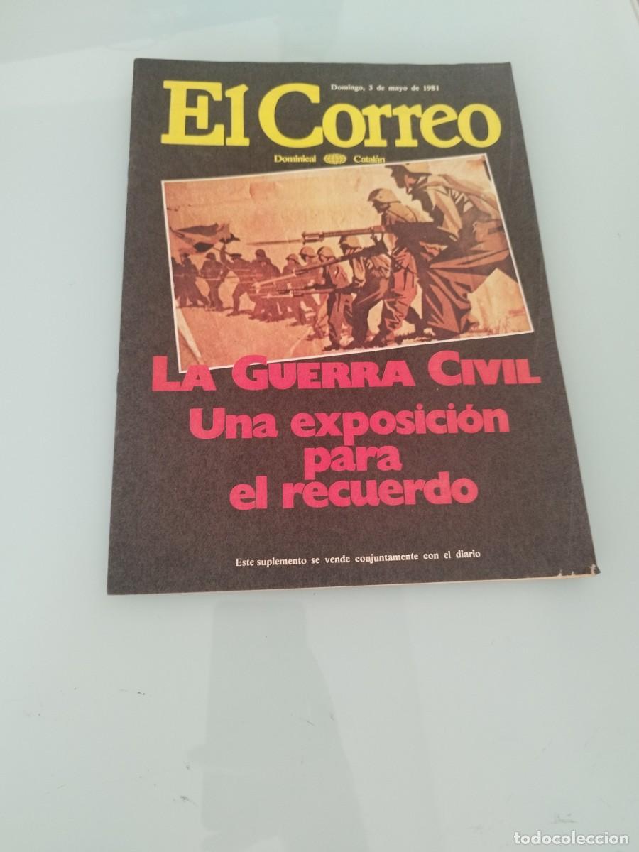 Colecionismo de Revistas e Jornais: Revista El Correo Dominical Catal&aacute;n. La Guerra Civil una exposici&oacute;n para el recuerdo. 3 Mayo 1981.