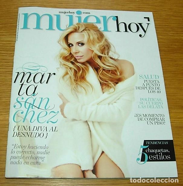 Collection Magazines and Newspapers: Revista MUJER HOY n&ordm; 603 MARTA SANCHEZ Portada + 5 P&aacute;ginas 2010 Excelente Completa