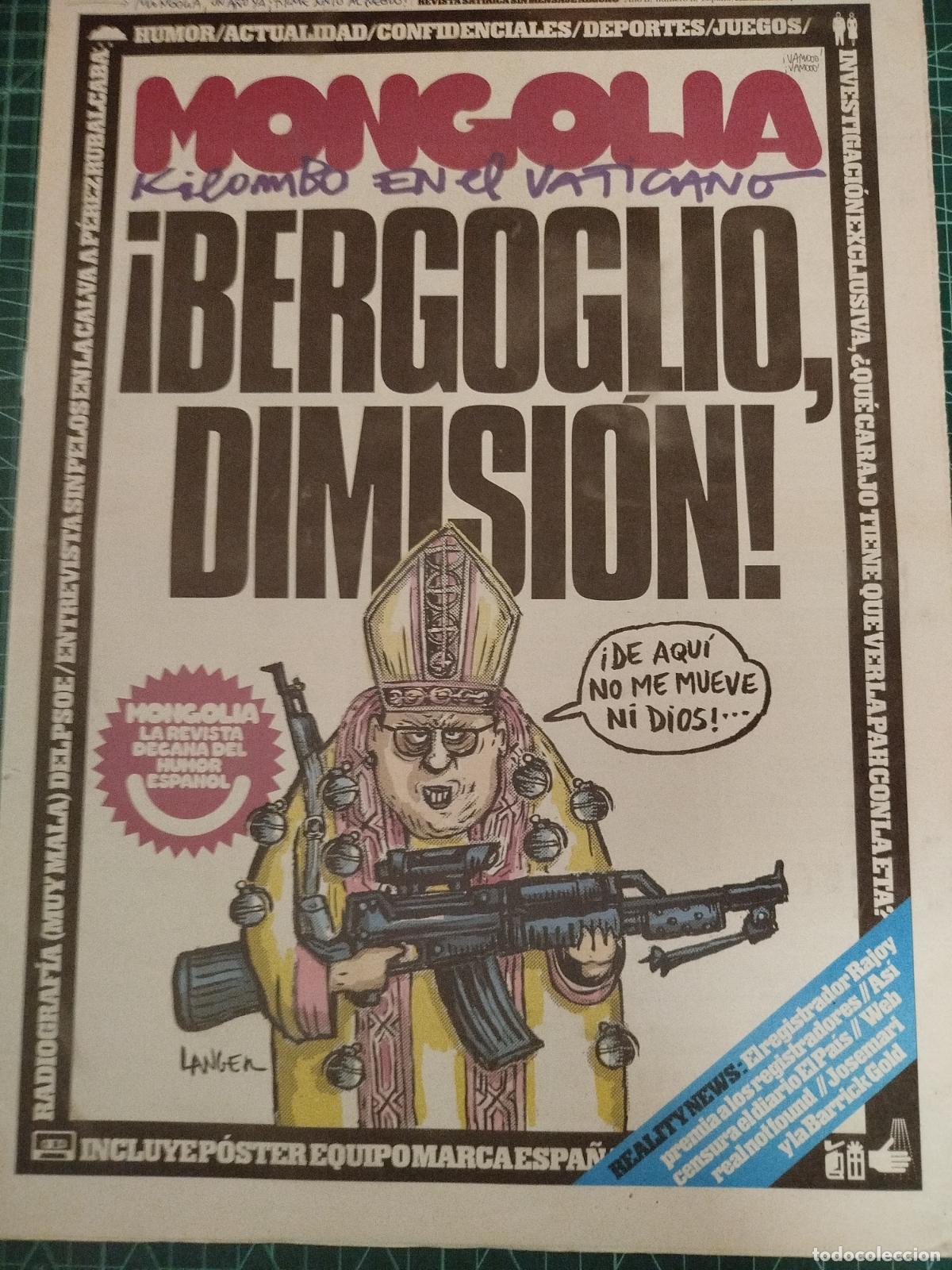 Coleccionismo de revistas y peri&oacute;dicos: REVISTA MONGOLIA N&ordm; 11 BERGOGLIO DIMISI&Oacute;N SAT&Iacute;RICA POL&Iacute;TICA