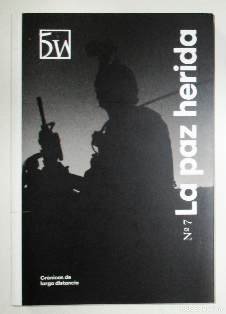 Coleccionismo de Revistas y Peri&oacute;dicos: REVISTA ANUAL 5W. CR&Oacute;NICAS DE LARGA DISTANCIA. N&ordm; 7 LA PAZ HERIDA. 2016.