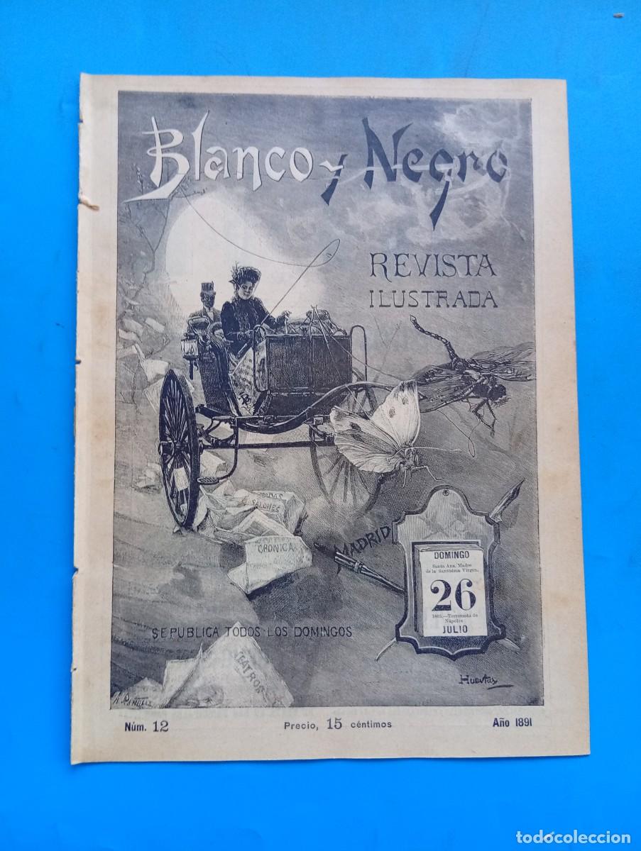 Collezionismo di Riviste e Giornali: BLANCO Y NEGRO. N&ordm; 12. A&Ntilde;O 1891. LOS BILLETES DEL BANCO. UN FUSILAMIENTO. DELIRIOS ESCULT&Oacute;R.....LEER