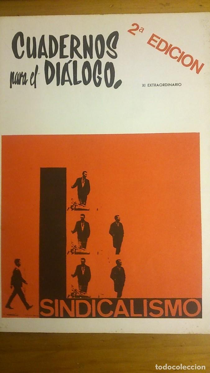 Collection Magazines and Newspapers: CUADERNOS PARA EL DIALOGO. &rdquo;SINDICALISMO&rdquo; 2&ordf; EDICI&Oacute;N. XI EXTRAORDINARIO.