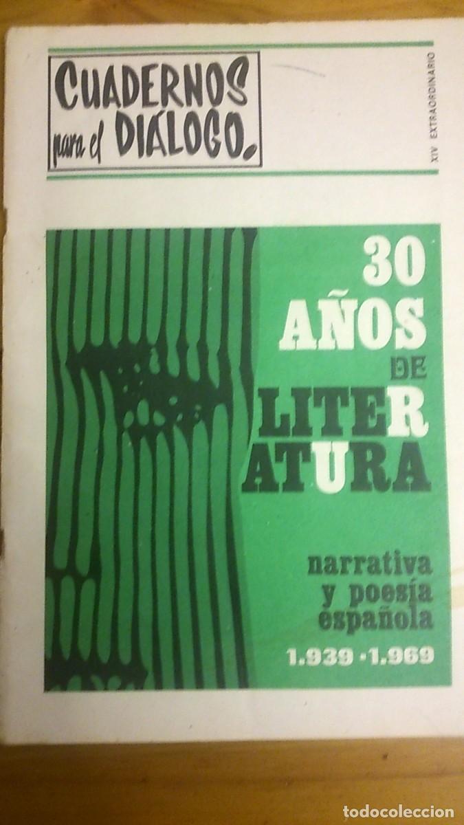 Collection Magazines and Newspapers: CUADERNOS PARA EL DIALOGO. &rdquo;30 A&Ntilde;OS DE LITERATURA&rdquo; NARRATIVA Y POESIA, 1939-1969