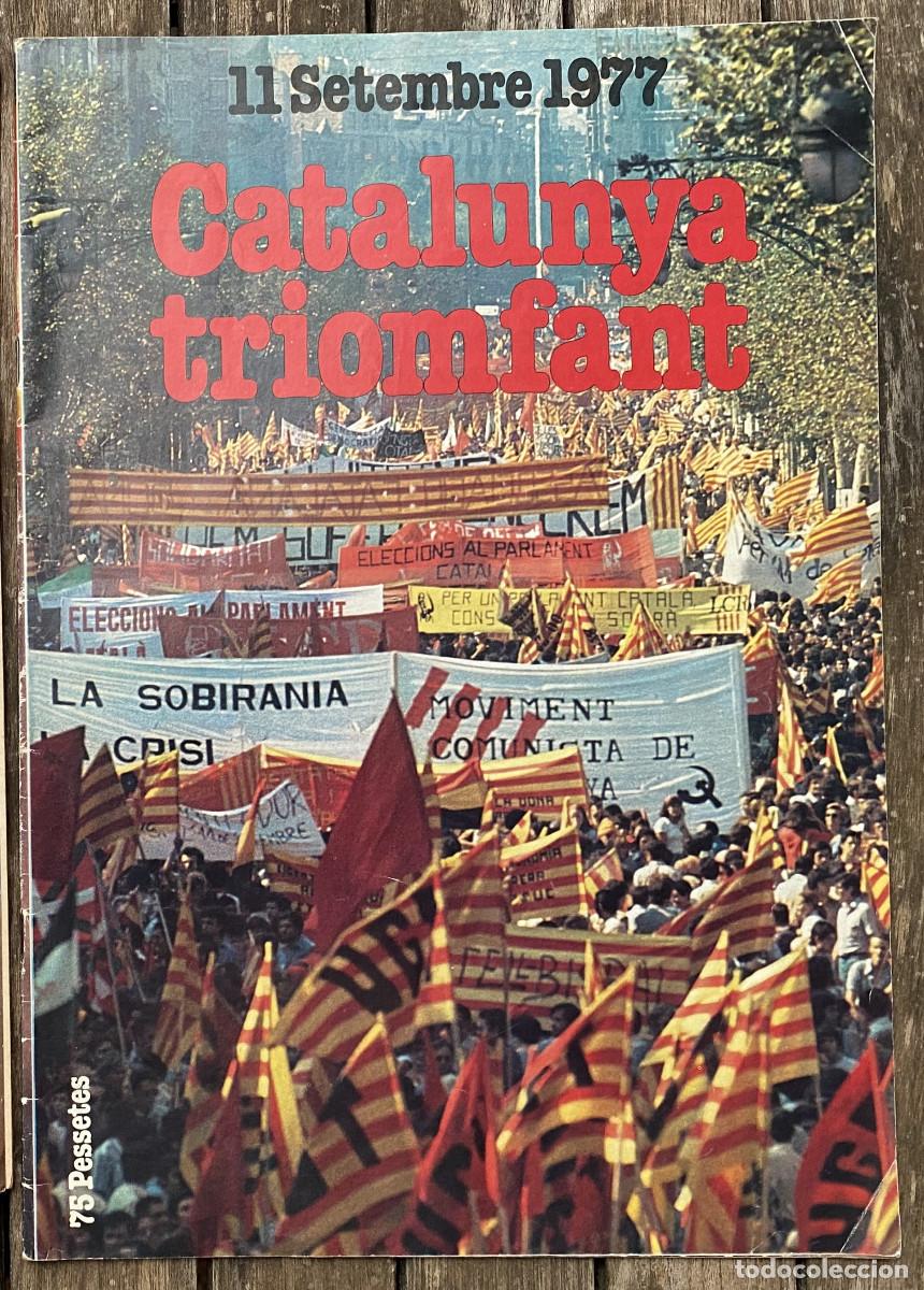 Collectionnisme de Revues et Journaux: Catalunya Triomfant - 11 setembre 1977, 32 p&agrave;g., Garbo Editorial 1977