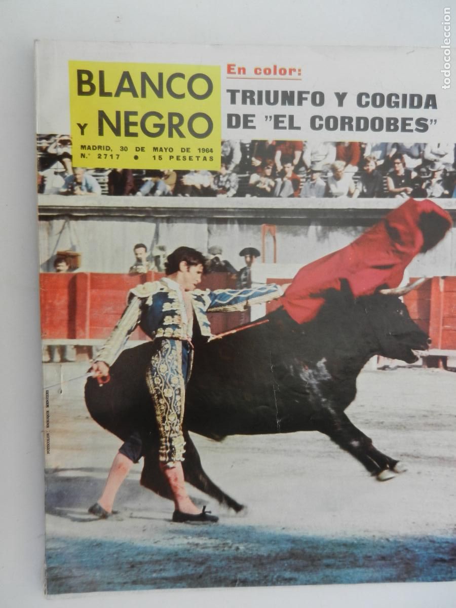 Collezionismo di Riviste e Giornali: BLANCO Y NEGRO N&ordm; 2717 -30-05-1964 - TRIUNFO Y COGIDA DE EL CORDOBES - EN COLOR