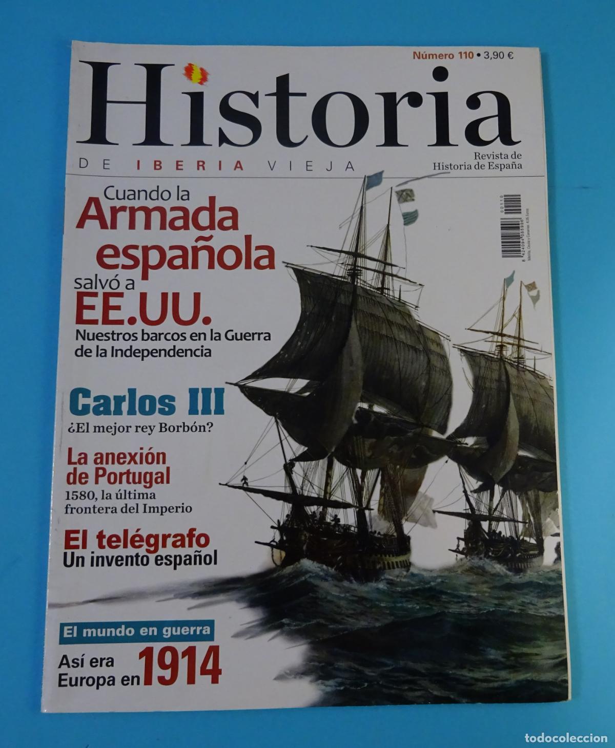 Sammeln von Zeitschriften und Zeitungen: REVISTA HISTORIA DE IBERIA VIEJA N&ordm; 110. ARMADA ESPA&Ntilde;AOLA SALVO A EEUU. CARLOS III. TEL&Eacute;GRAFO