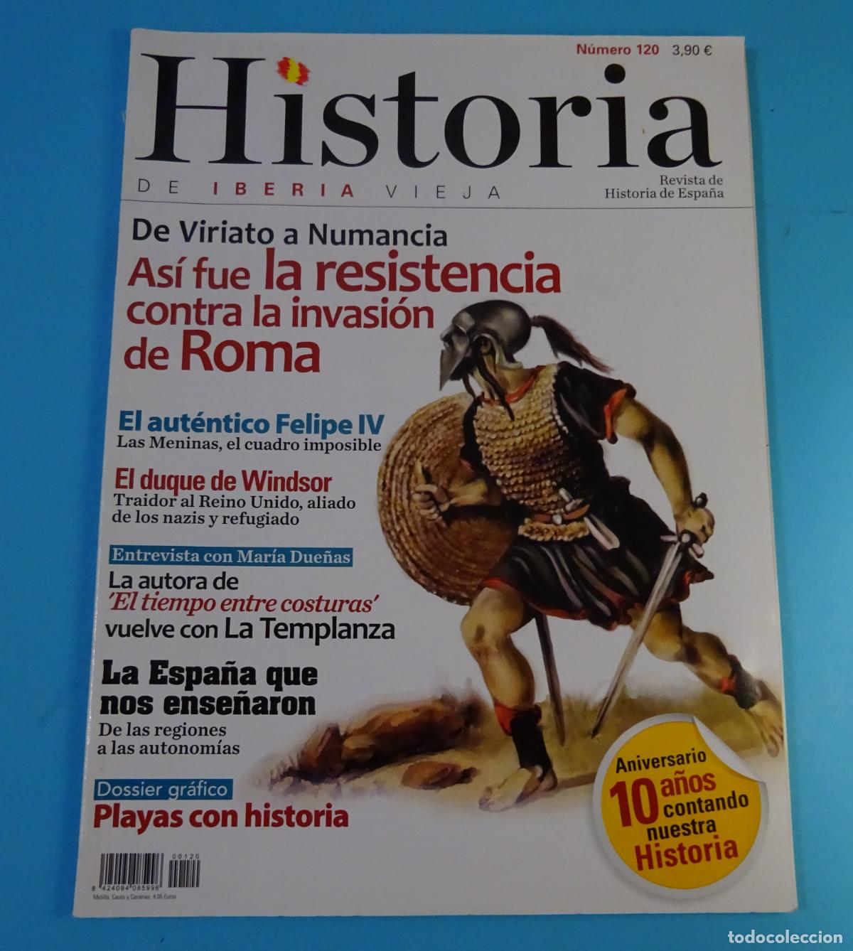 Sammeln von Zeitschriften und Zeitungen: REVISTA HISTORIA DE IBERIA VIEJA N&ordm; 120. RESISTENCIA CONTRA LA INVASI&Oacute;N DE ROMA. FELIPE IV
