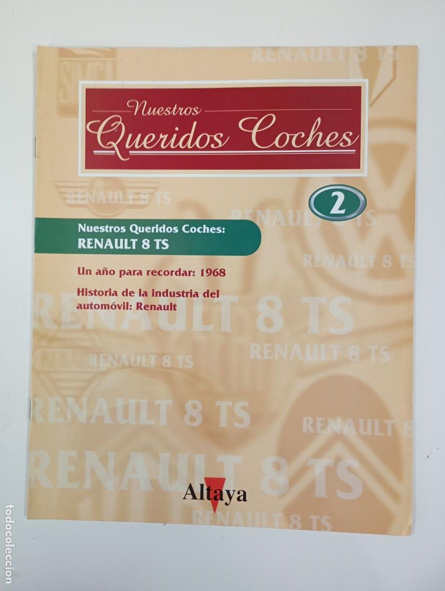 Coleccionismo de Revistas y Peri&oacute;dicos: NUESTROS QUERIDOS COCHES. REVISTA FASC&Iacute;CULO N&ordm; 2. RENAULT 8 TS. TDKC52