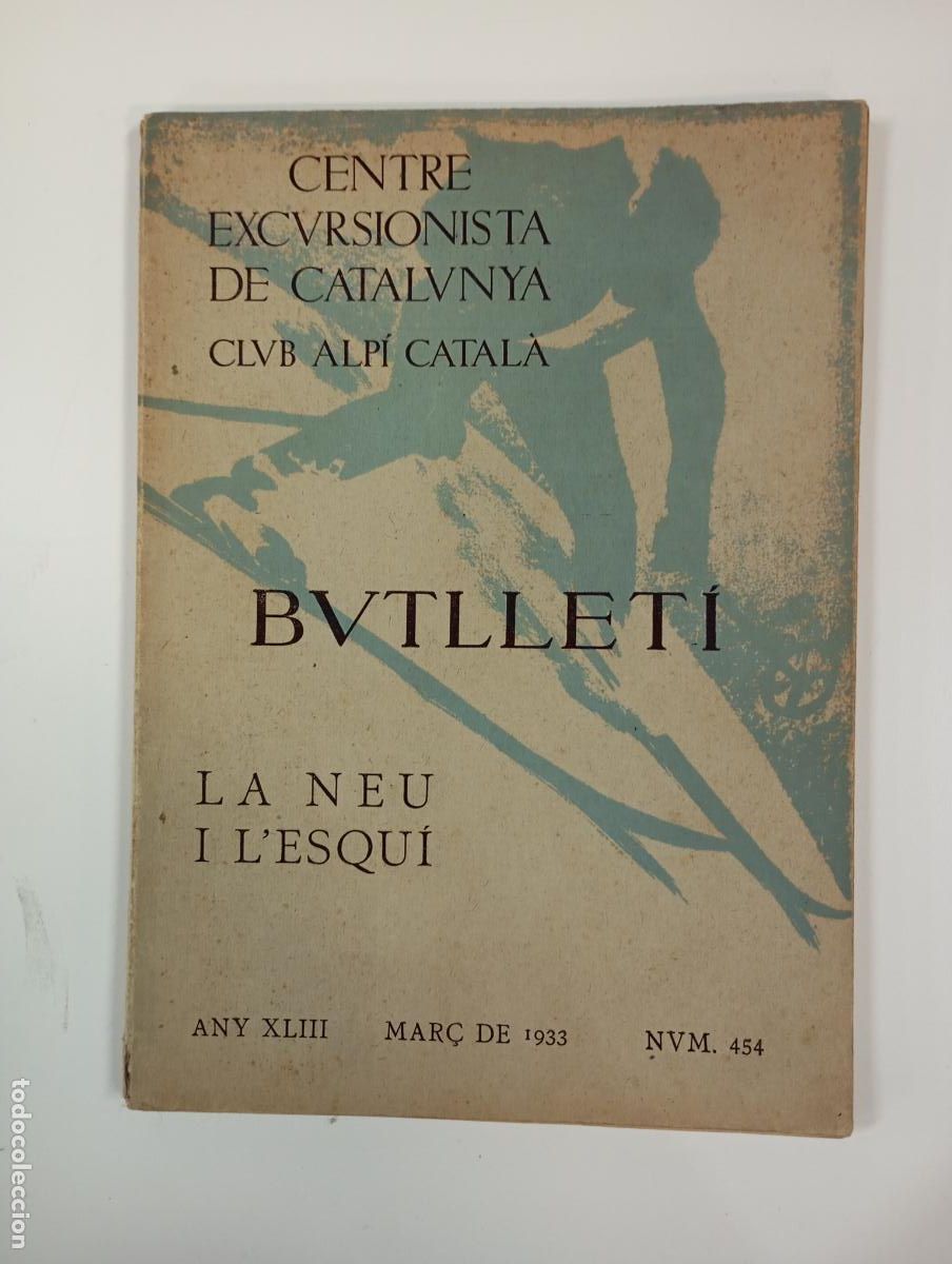 Coleccionismo de Revistas y Peri&oacute;dicos: BULLET&Iacute; N&ordm; 454. MAR&Ccedil; DE 1933. ANY XLIII. LA NEU I L'ESQUI. CENTRE EXCURSIONISTA DE CATALUNYA TDKC52