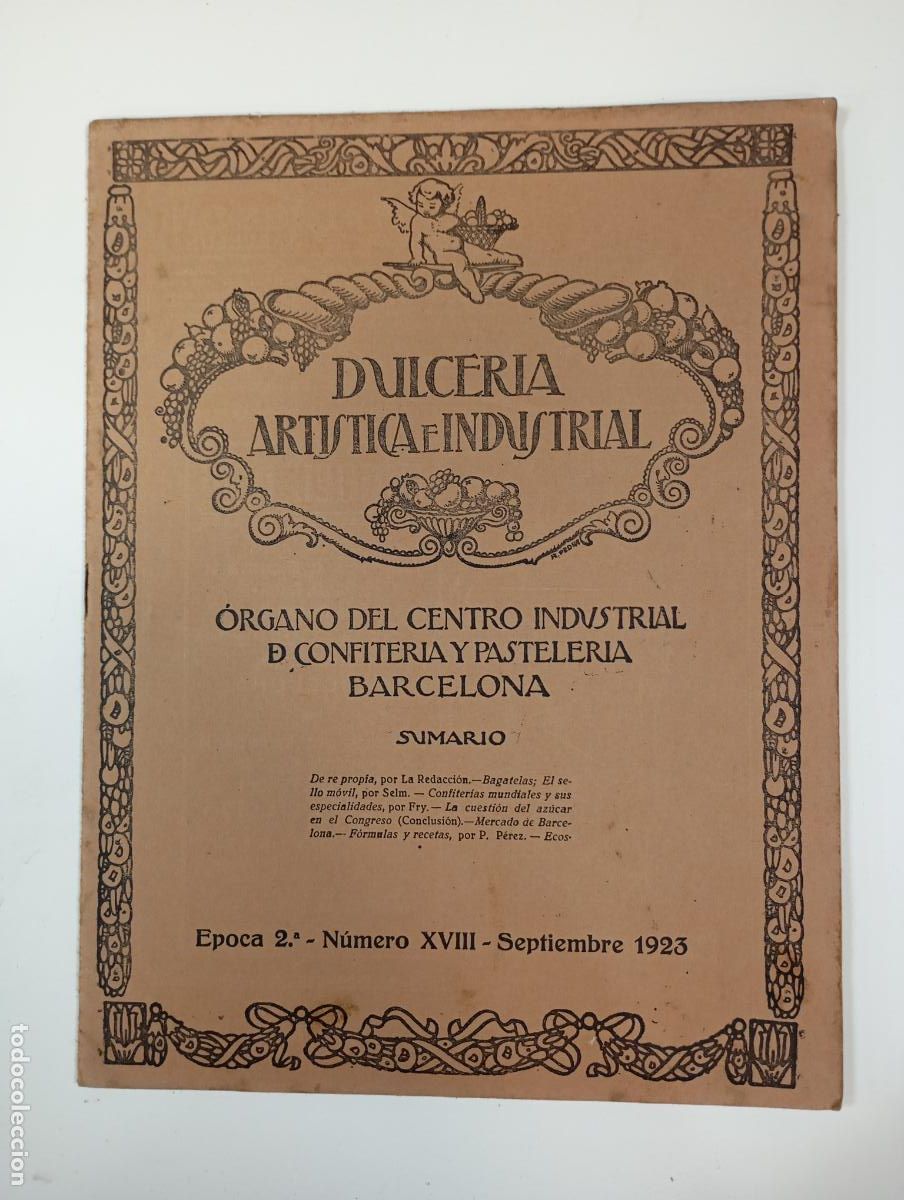 Sammeln von Zeitschriften und Zeitungen: DULCER&Iacute;A ART&Iacute;STICA E INDUSTRIAL. N&ordm; 42. A&Ntilde;O V. BARCELONA. SEPTIEMBRE 1923. &Eacute;POCA 2&ordf; N&ordm; XVIII. TDKR12