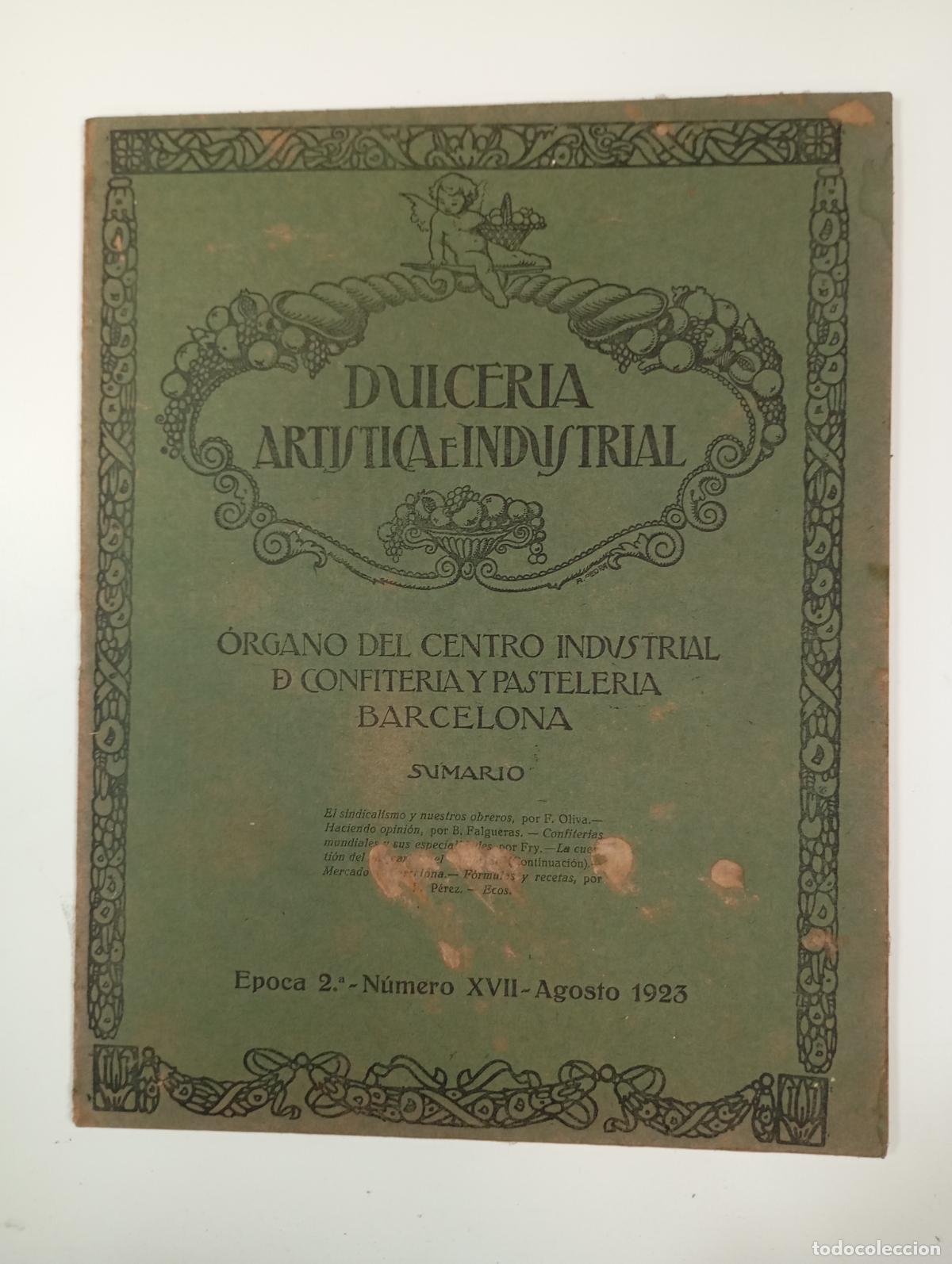 Sammeln von Zeitschriften und Zeitungen: DULCER&Iacute;A ART&Iacute;STICA E INDUSTRIAL. N&ordm; 41. A&Ntilde;O IV. BARCELONA. AGOSTO 1923. &Eacute;POCA 2&ordf; N&ordm; XVII. TDKR12