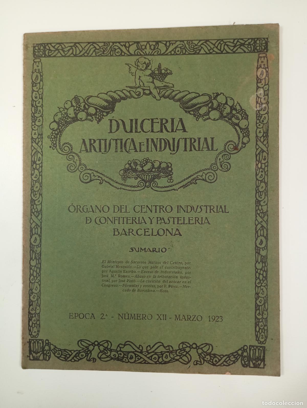 Sammeln von Zeitschriften und Zeitungen: DULCER&Iacute;A ART&Iacute;STICA E INDUSTRIAL. N&ordm; 36. A&Ntilde;O IV. BARCELONA. MARZO 1923. &Eacute;POCA 2&ordf; N&ordm; XII. TDKR12