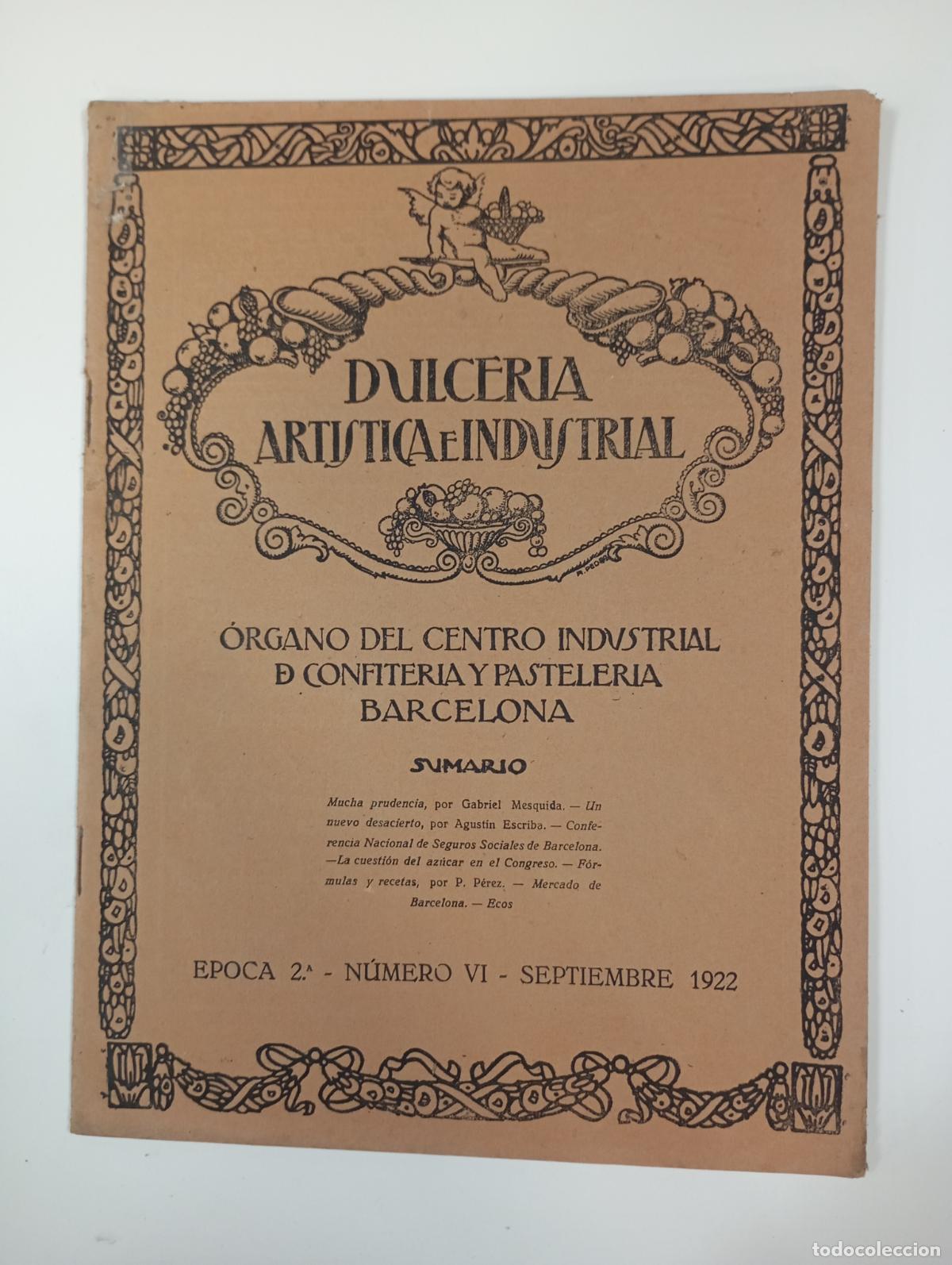 Sammeln von Zeitschriften und Zeitungen: DULCER&Iacute;A ART&Iacute;STICA E INDUSTRIAL. N&ordm; 30. A&Ntilde;O III. BARCELONA. SEPTIEMBRE 1922. &Eacute;POCA 2&ordf; N&ordm; VI. TDKR12