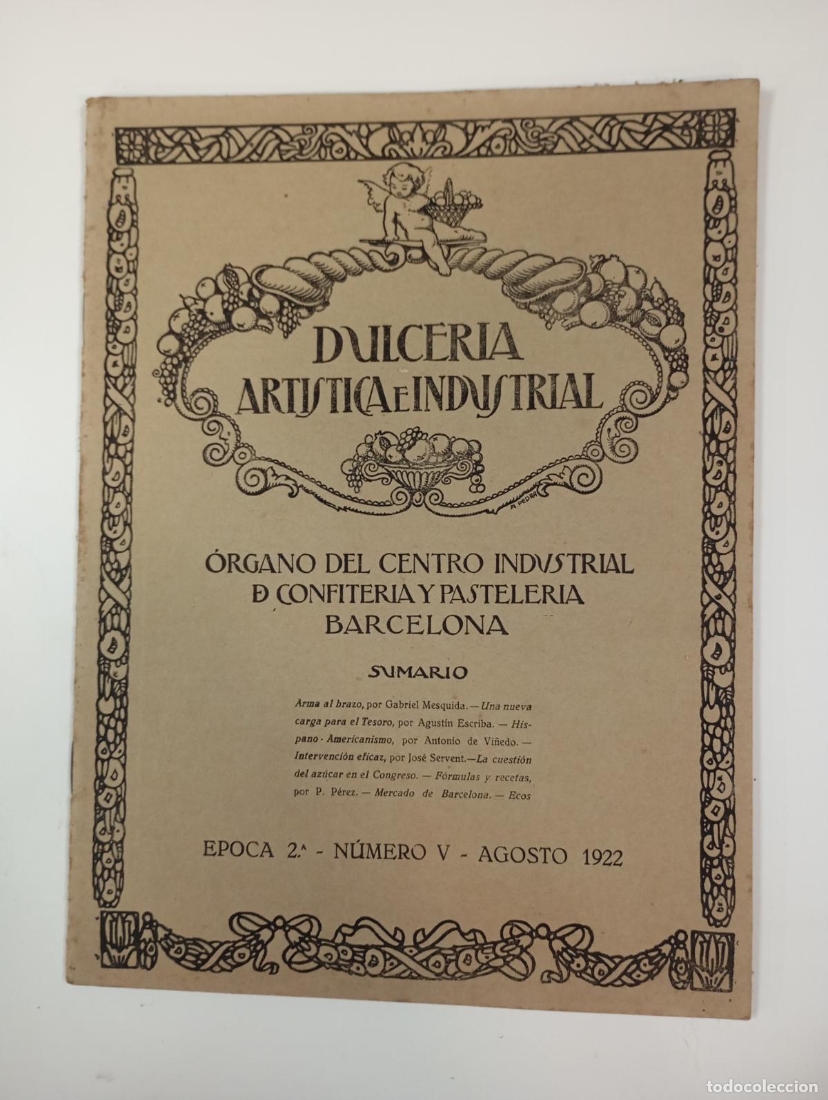 Sammeln von Zeitschriften und Zeitungen: DULCER&Iacute;A ART&Iacute;STICA E INDUSTRIAL. N&ordm; 29. A&Ntilde;O III. BARCELONA. AGOSTO 1922. &Eacute;POCA 2&ordf; N&ordm; V. TDKR12