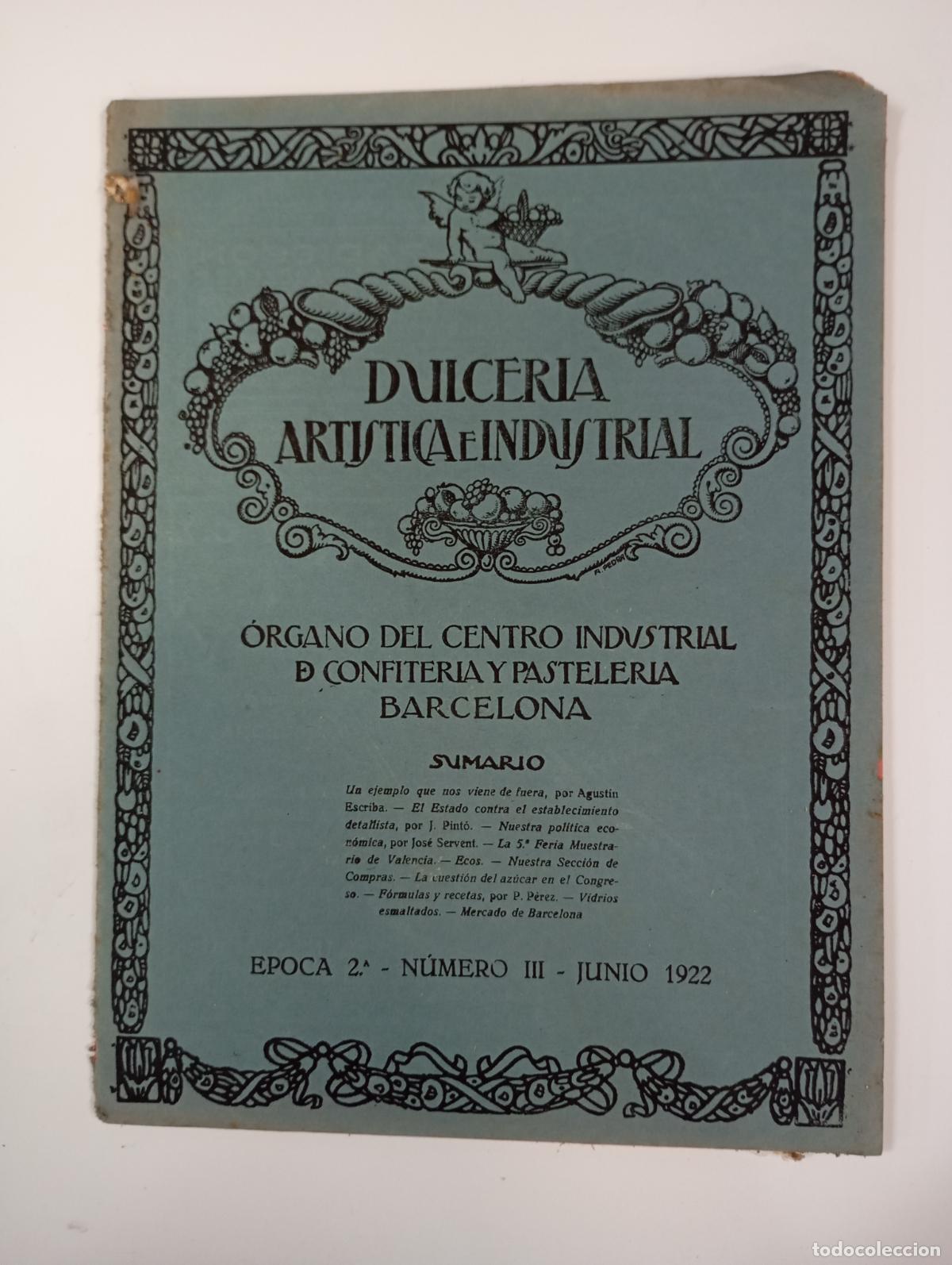 Sammeln von Zeitschriften und Zeitungen: DULCER&Iacute;A ART&Iacute;STICA E INDUSTRIAL. N&ordm; 27. A&Ntilde;O III. BARCELONA. JUNIO 1922. &Eacute;POCA 2&ordf; N&ordm; III. TDKR12