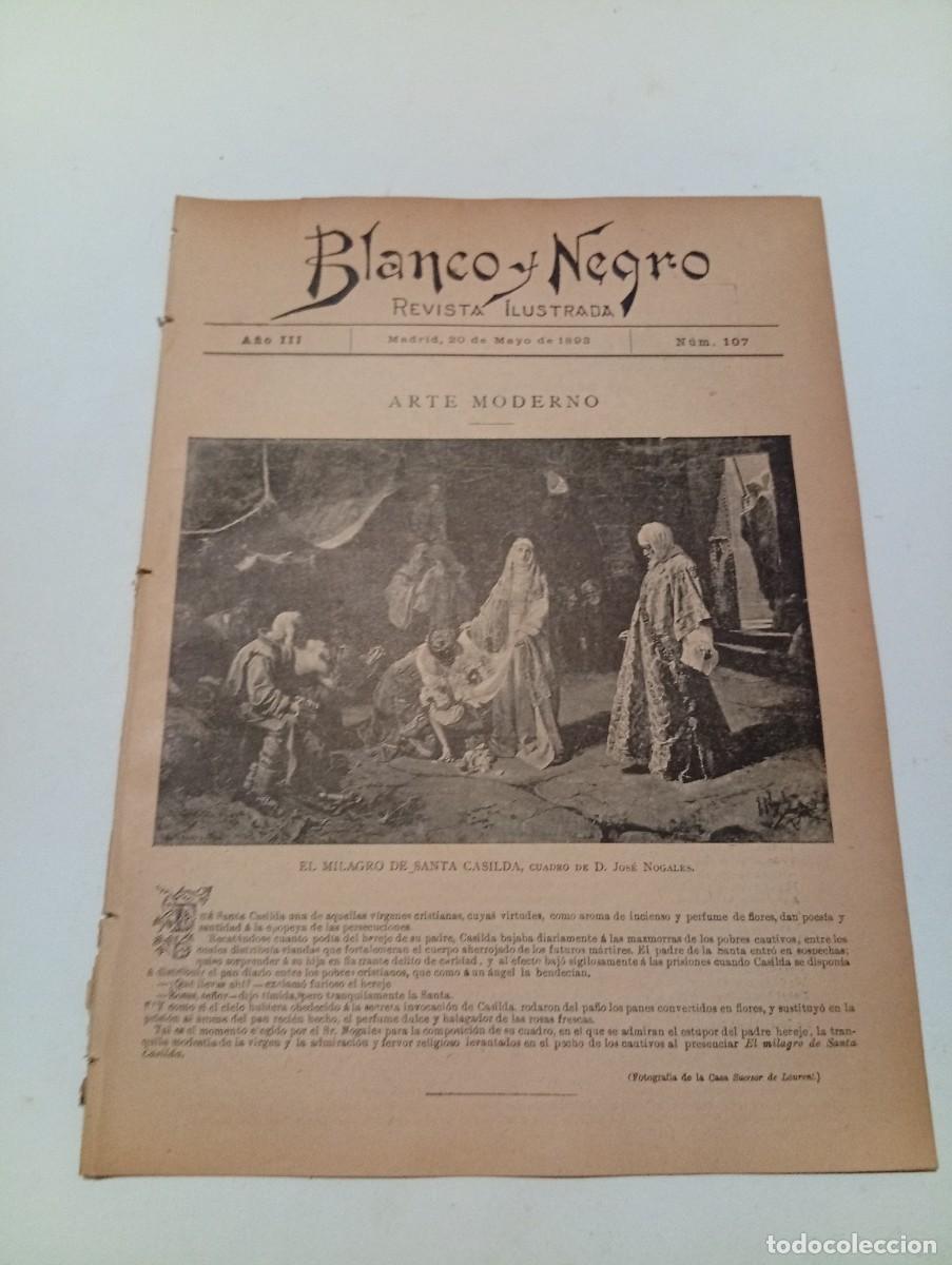 Coleccionismo de revistas y peri&oacute;dicos: BLANCO Y NEGRO. N&ordm; 107. A&Ntilde;O 1893. EL MILAGRO DE SANTA CASILDA. DON MANUEL DEL PALACIO. LAS MU.. LEER
