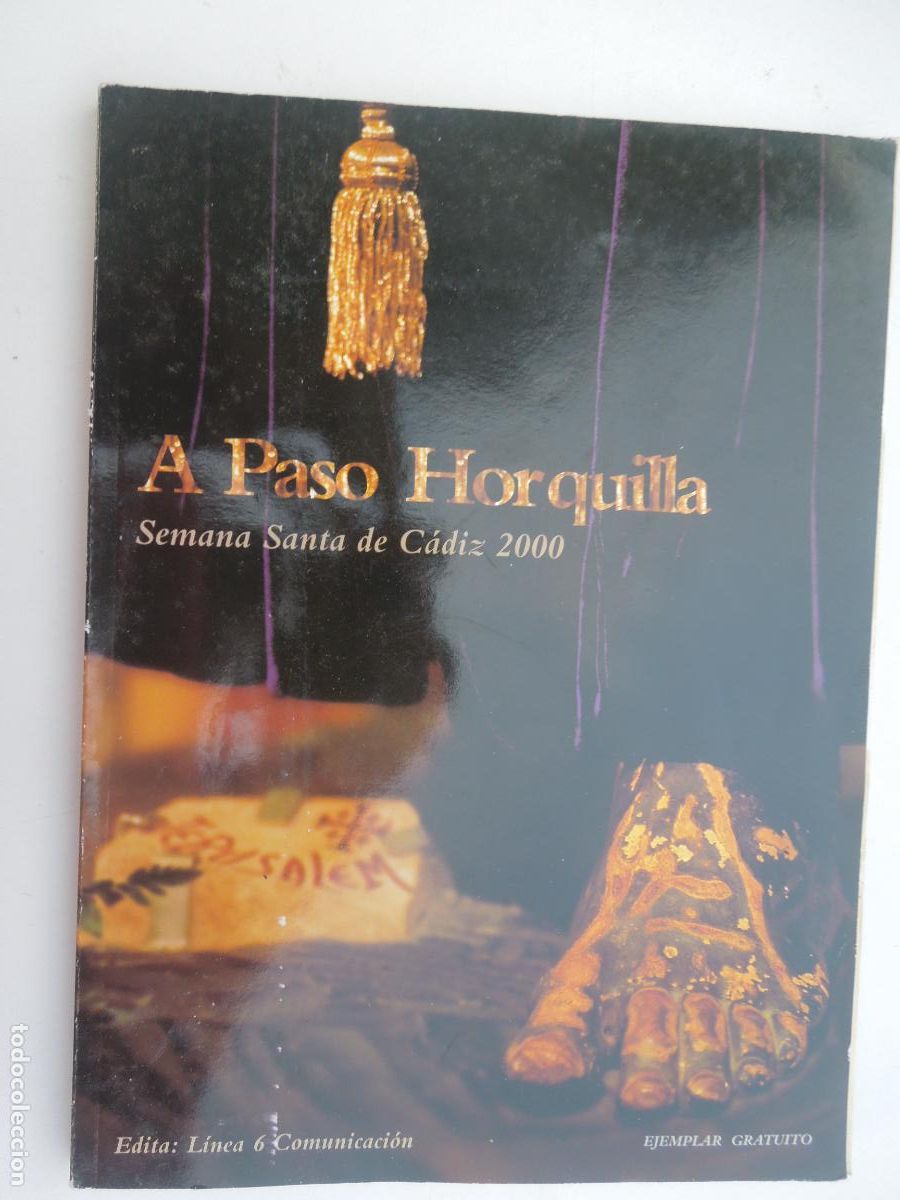 Coleccionismo de revistas y peri&oacute;dicos: A PASO DE HORQUILLA - SEMANA SANTA DE CADIZ 2000 - LINEA 6
