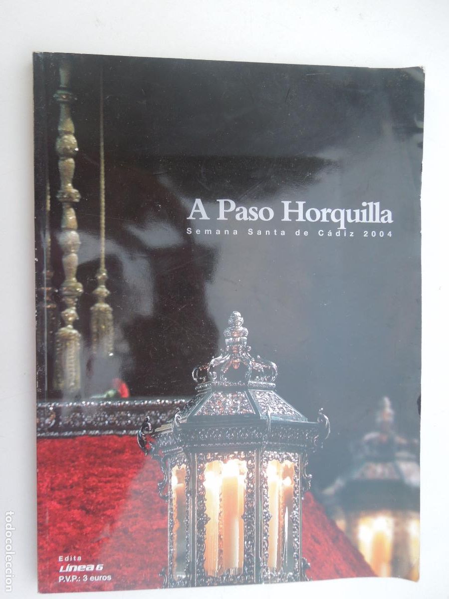 Coleccionismo de revistas y peri&oacute;dicos: A PASO DE HORQUILLA - SEMANA SANTA DE CADIZ 2004 - LINEA 6