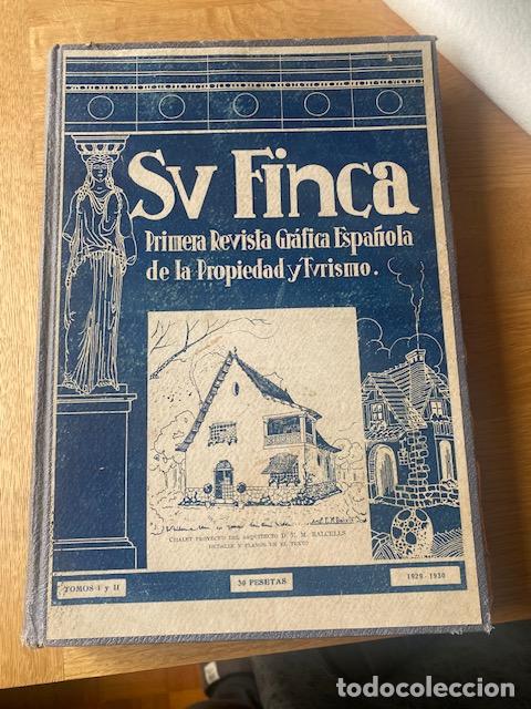Coleccionismo de revistas y peri&oacute;dicos: Su Finca. 1929-30. Revista Grafica Espa&ntilde;ola de la Propiedad y Turismo. Arquitectura. Barcelona
