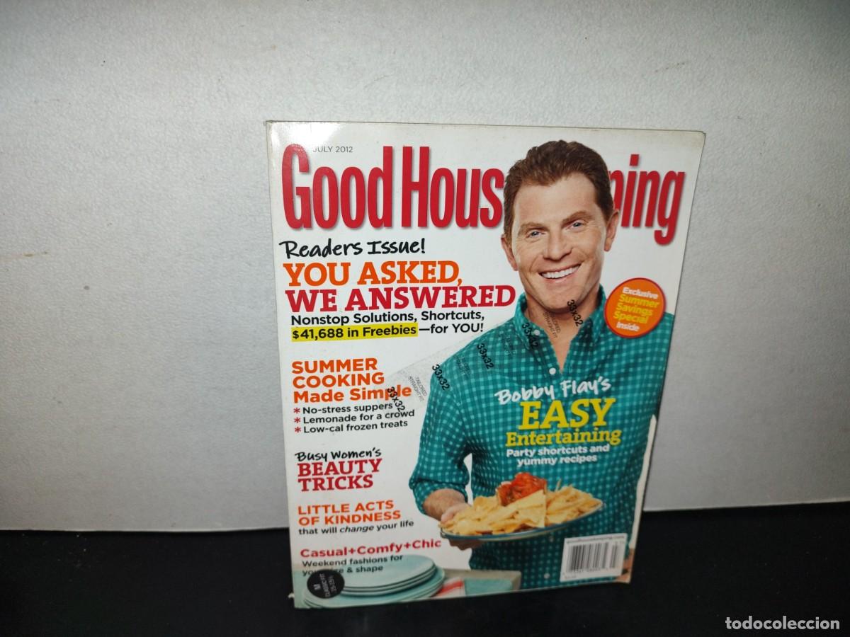 Collectionnisme de Revues et Journaux: 205- Good Housekeeping. Bobby Flay's Easy Entertaining... - July 2012