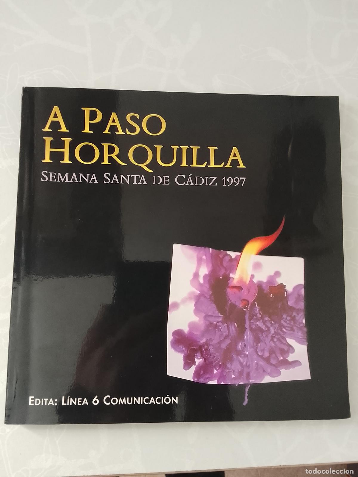 Coleccionismo de Revistas y Peri&oacute;dicos: Revista a paso de horquilla semana Santa de C&aacute;diz 1997