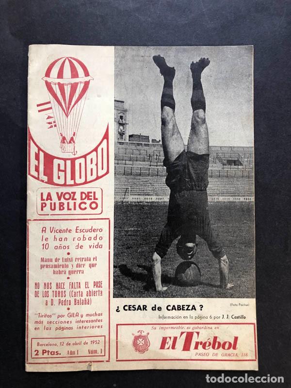 Collezionismo di Riviste e Giornali: EL GLOBO ( La voz del p&uacute;blico ) N&ordm; 1 / BARCELONA 1952 / C&Eacute;SAR ( FUTBOL ) GILA / 16 P&Aacute;GINAS / ESCASO