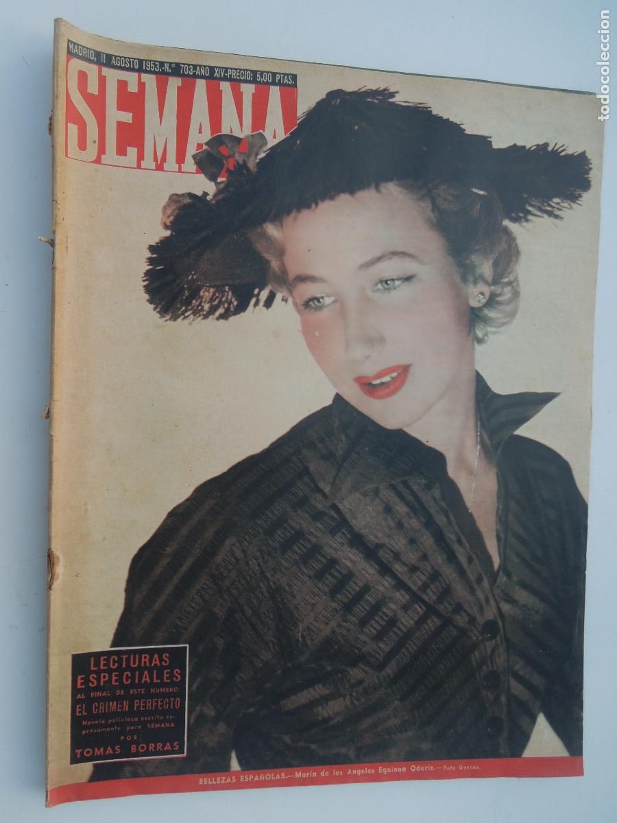 Coleccionismo de Revistas y Peri&oacute;dicos: SEMANA REVISTA N&ordm; 703- 08-1953- MARIA DE LOS ANGELES AGUINOA OD&Eacute;RIZ - ARTICULOS DE LA EPOCA